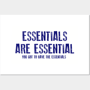 Essentials Are Essential Posters and Art